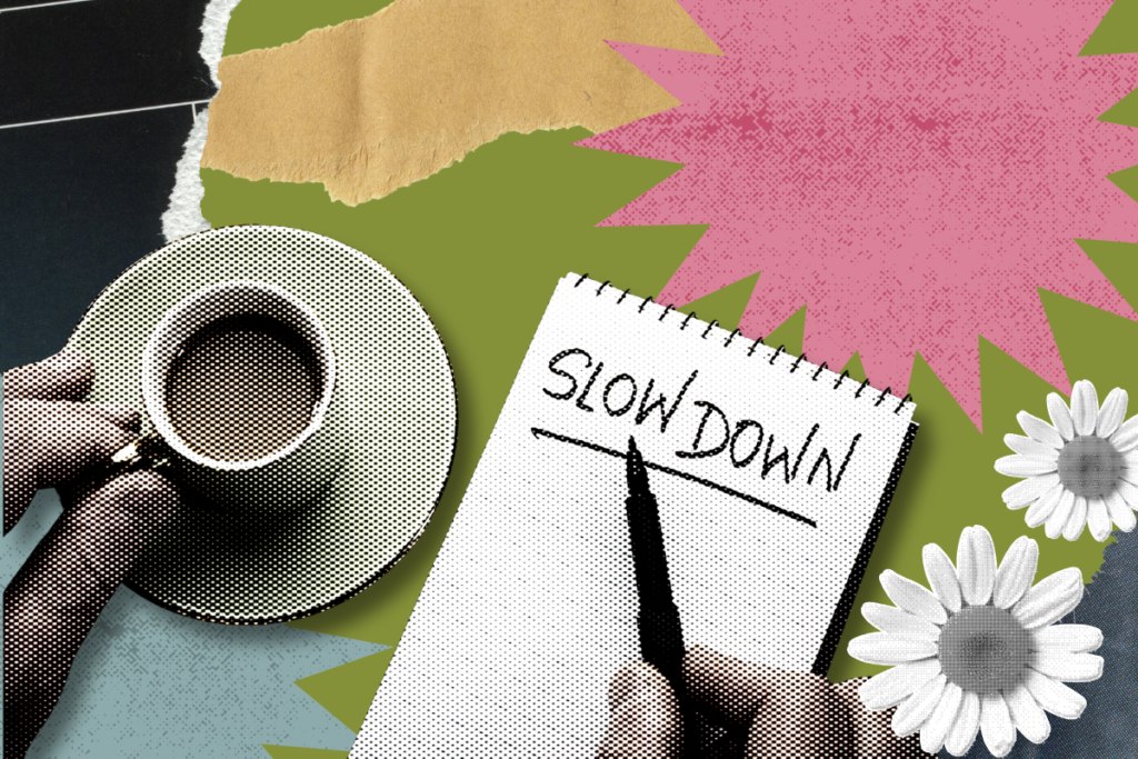 Slow living (a arte de ir mais devagar)  é para você? Descubra e comece a viver